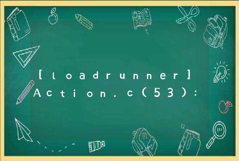 [loadrunner]Action.c(53): Error -27987: Requested image not found [MsgId: MERR-27987]