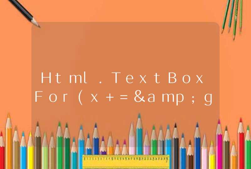 Html.TextBoxFor(x =&gt; x.Title)@Html.ValidationMessageFor(x =&gt; x.Title)这句话什么意思