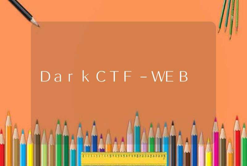 DarkCTF-WEB